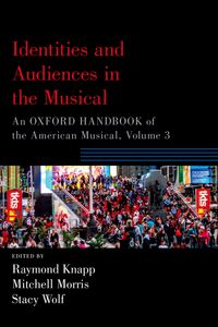 Bild vom Artikel Identities and Audiences in the Musical vom Autor Raymond Knapp