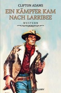 Produktbild: Ein K&auml;mpfer kam nach Larribee