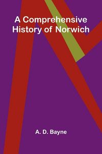 Produktbild: A Comprehensive History of Norwich