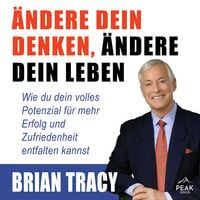 Produktbild: &Auml;ndere dein Denken, &auml;ndere dein Leben. Wie du dein volles Potenzial f&uuml;r mehr Erfolg und Zufriedenhei