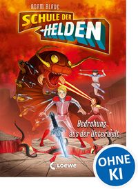 Produktbild: Schule der Helden (Band 1) - Bedrohung aus der Unterwelt