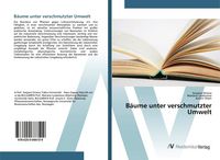 Produktbild: B&auml;ume unter verschmutzter Umwelt
