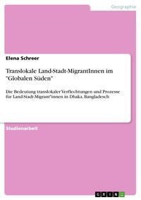 Produktbild: Translokale Land-Stadt-MigrantInnen im "Globalen S&uuml;den"