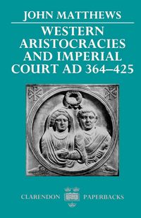 Produktbild: Western Aristocracies and Imperial Court, Ad 364-425