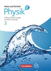 Produktbild: Natur und Technik - Physik: Differenzierende Ausgabe - Sekundarschule/Gesamtschule - Nordrhein-Westfalen - Band 3