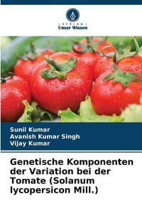 Produktbild: Genetische Komponenten der Variation bei der Tomate (Solanum lycopersicon Mill.)