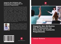 Produktbild: Impacto dos Atributos dos Professores na Educa&ccedil;&atilde;o no Contexto Paquistan&ecirc;s