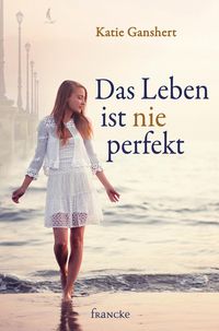 Produktbild: Das Leben ist nie perfekt