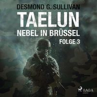 Produktbild: Taelun, Folge 3: Nebel in Br&uuml;ssel (Ungek&uuml;rzt)