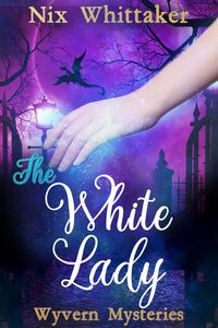 Produktbild: The White Lady (Wyvern Mysteries, #2)