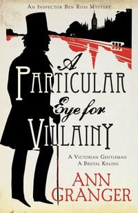 Bild vom Artikel A Particular Eye for Villainy (Inspector Ben Ross Mystery 4) vom Autor Ann Granger