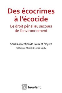 Produktbild: Des Ecocrimes a l Ecocide; le Droit Penal au Secours de l Environnemen