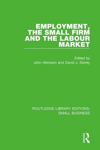 Produktbild: Employment, the Small Firm and the Labour Market