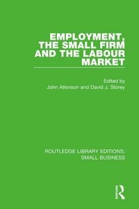 Produktbild: Employment, the Small Firm and the Labour Market