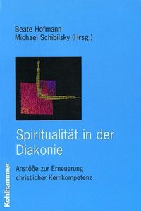 Bild vom Artikel Spiritualität in der Diakonie vom Autor Beate Hofmann