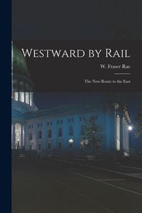 Produktbild: Westward by Rail: the New Route to the East