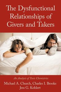 Produktbild: The Dysfunctional Relationships of Givers and Takers