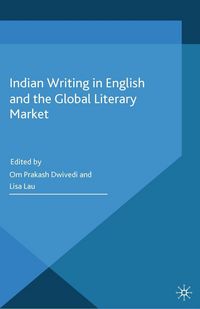 Produktbild: Indian Writing in English and the Global Literary Market