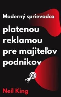 Produktbild: Modern&yacute; sprievodca platenou reklamou pre majitelov podnikov