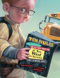 Produktbild: Ten Rules You Absolutely Must Not Break If You Want to Survive the School Bus