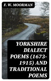 Produktbild: Yorkshire Dialect Poems (1673-1915) and traditional poems