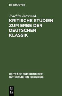Produktbild: Kritische Studien zum Erbe der deutschen Klassik