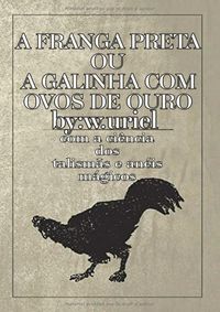 Produktbild: Grimoire:a Franga Preta Ou A Galinha Com Ovos De Ouro