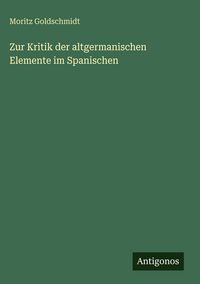Produktbild: Zur Kritik der altgermanischen Elemente im Spanischen