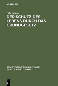 Produktbild: Der Schutz des Lebens durch das Grundgesetz