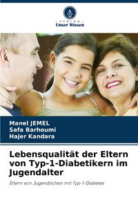 Produktbild: Lebensqualit&auml;t der Eltern von Typ-1-Diabetikern im Jugendalter