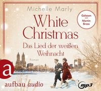 Bild vom Artikel White Christmas – Das Lied der weißen Weihnacht vom Autor Michelle Marly