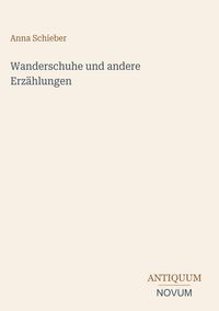 Produktbild: Wanderschuhe und andere Erz&auml;hlungen