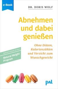 Produktbild: Abnehmen und dabei genie&szlig;en mit dem Natural Weight Program