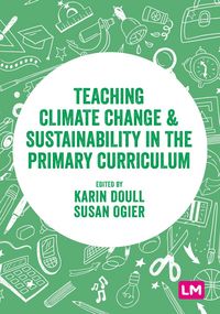 Produktbild: Teaching Climate Change and Sustainability in the Primary Curriculum