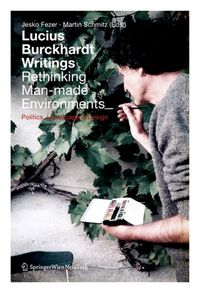 Produktbild: Lucius Burckhardt Writings. Rethinking Man-made Environments