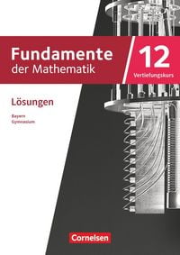 Produktbild: Fundamente der Mathematik - Bayern - 2023 - 12. Jahrgangsstufe