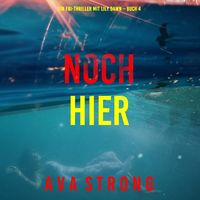 Produktbild: Noch hier (Ein FBI-Thriller mit Lily Dawn &ndash; Buch 4)