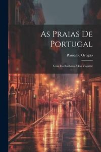 Produktbild: As Praias de Portugal: Guia do Banhista e do Viajante