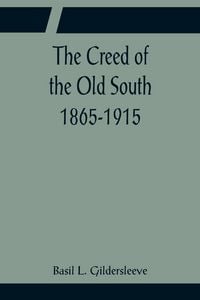 Produktbild: The Creed of the Old South 1865-1915