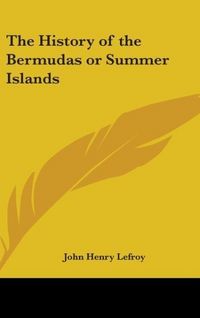 Produktbild: The History Of The Bermudas Or Summer Islands