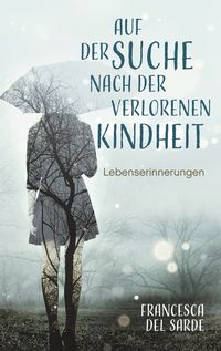 Produktbild: Auf der Suche nach der verlorenen Kindheit