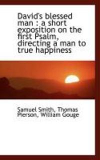 Produktbild: David's Blessed Man: A Short Exposition on the First Psalm, Directing a Man to True Happiness