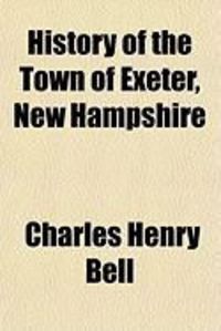 Produktbild: History of the Town of Exeter, New Hampshire