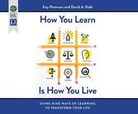 Produktbild: How You Learn Is How You Live: Using Nine Ways of Learning to Transform Your Life