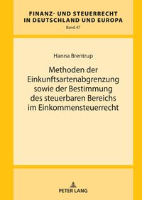 Produktbild: Methoden der Einkunftsartenabgrenzung sowie der Bestimmung des steuerbaren Bereichs im Einkommensteuerrecht