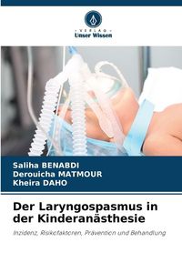 Produktbild: Der Laryngospasmus in der Kinderan&auml;sthesie