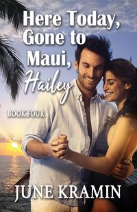 Produktbild: Here Today Gone to Maui, Hailey (I Got Your Back, Hailey, #4)