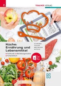Produktbild: K&uuml;che: Ern&auml;hrung und Lebensmittel - Fachkunde, Betriebsorganisation, Fachpraktikum + TRAUNER-DigiBox
