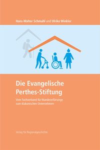 Bild vom Artikel Die Evangelische Perthes-Stiftung vom Autor Hans-Walter Schmuhl