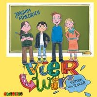 Produktbild: Vier wie wir retten die Schule